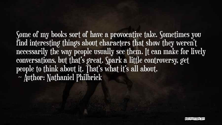 Books That Make You Think Quotes By Nathaniel Philbrick