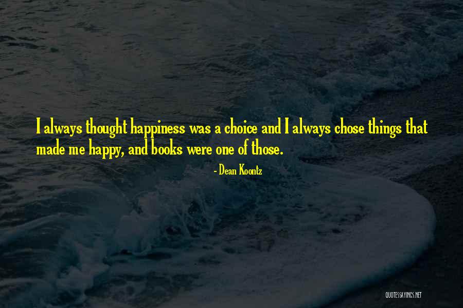 Books That Were Made Quotes By Dean Koontz Books That Were Made Quotes By Dean Koontz
