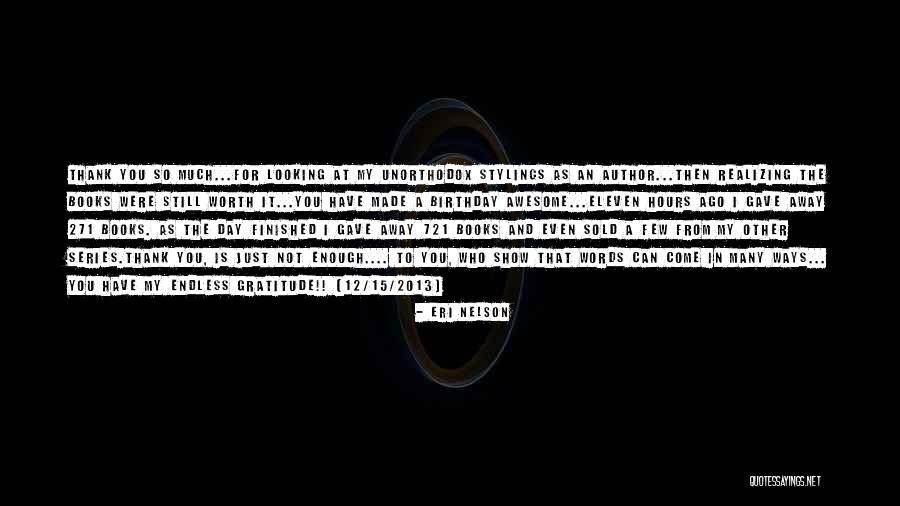 Books That Were Made Quotes By Eri Nelson Books That Were Made Quotes By Eri Nelson