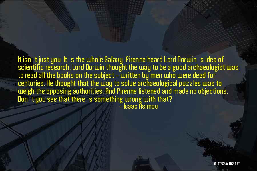 Books That Were Made Quotes By Isaac Asimov Books That Were Made Quotes By Isaac Asimov