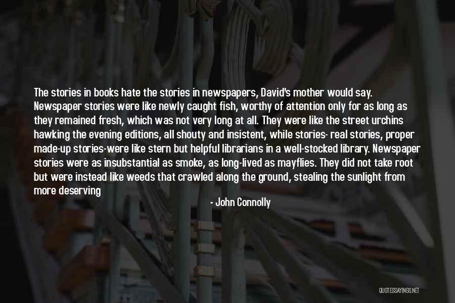 Books That Were Made Quotes By John Connolly Books That Were Made Quotes By John Connolly
