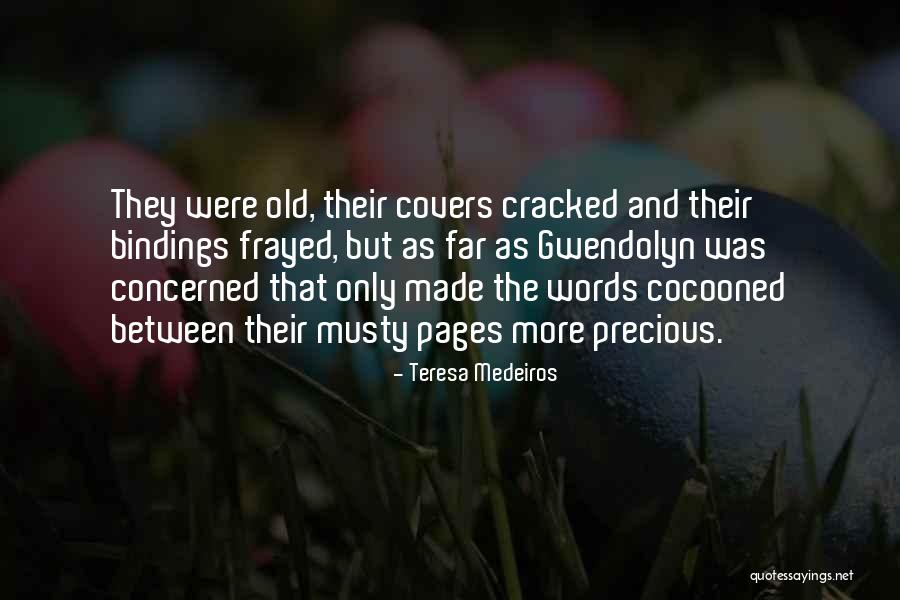 Books That Were Made Quotes By Teresa Medeiros Books That Were Made Quotes By Teresa Medeiros