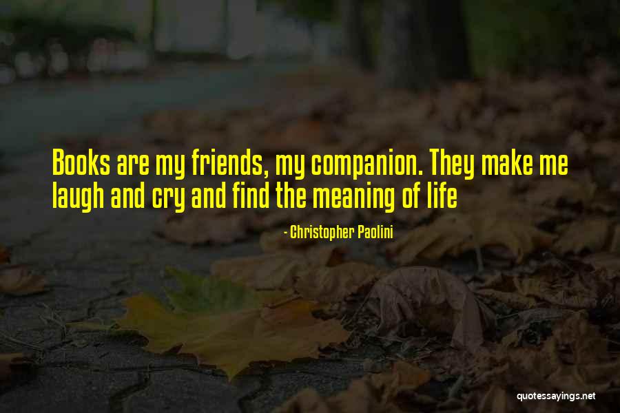Books That Will Make You Cry Quotes By Christopher Paolini Books That Will Make You Cry Quotes By Christopher Paolini