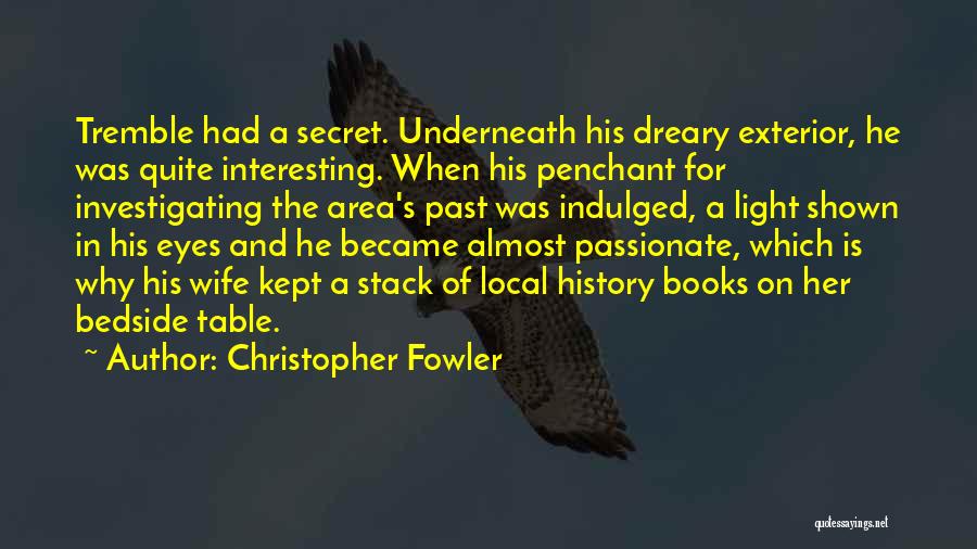 Books The Secret Quotes By Christopher Fowler