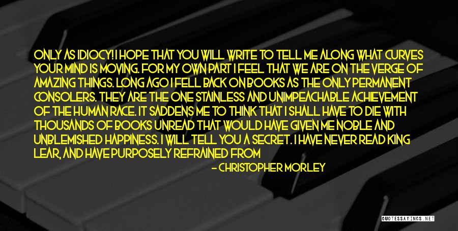 Books The Secret Quotes By Christopher Morley