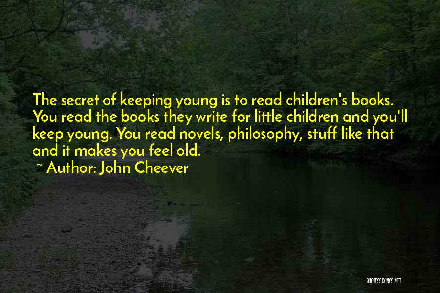 Books The Secret Quotes By John Cheever