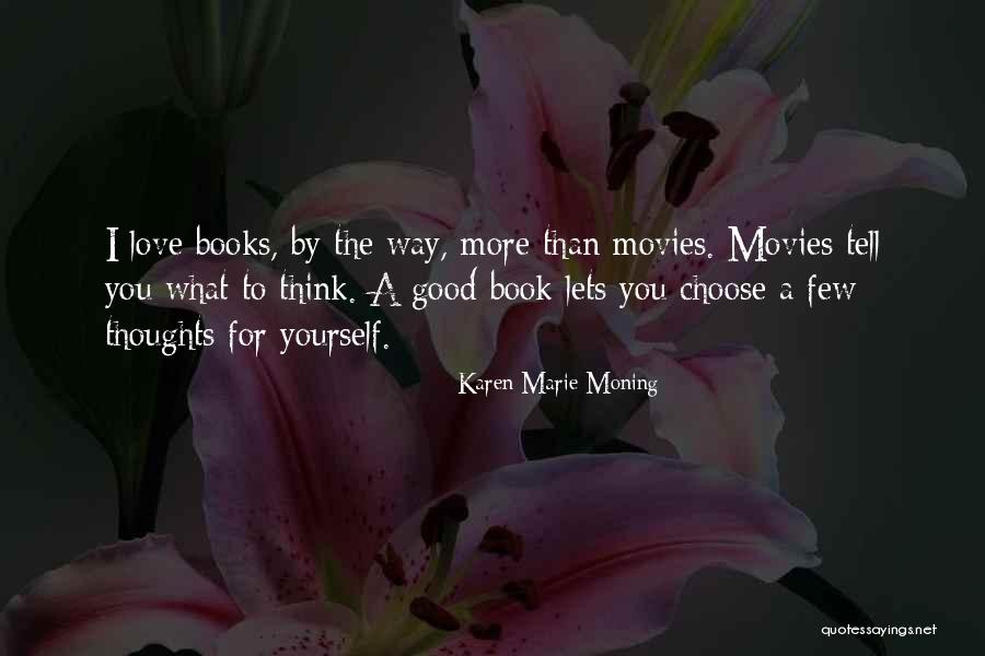 Books To Movies Quotes By Karen Marie Moning Books To Movies Quotes By Karen Marie Moning
