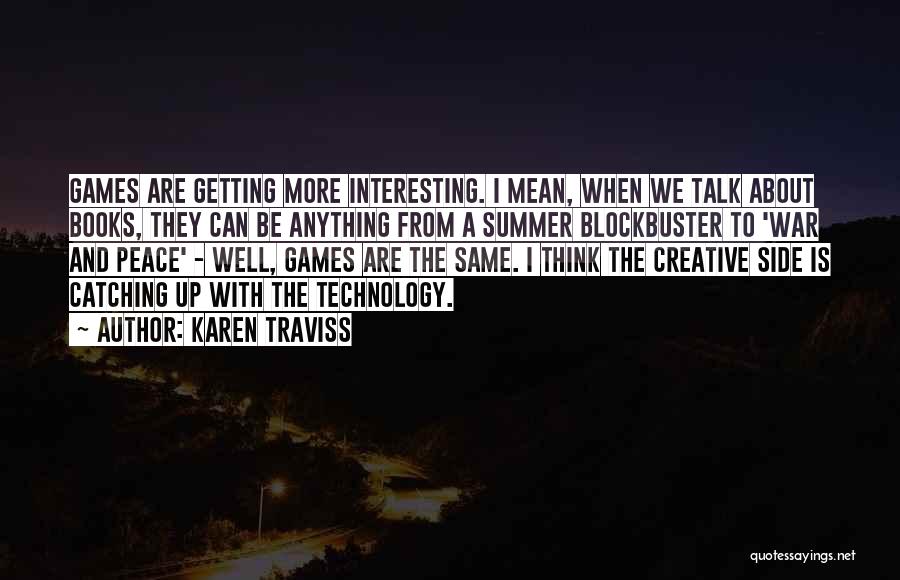 Books Versus Technology Quotes By Karen Traviss