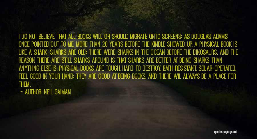 Books Versus Technology Quotes By Neil Gaiman
