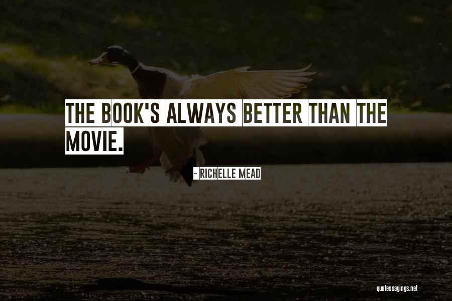 Books Vs Movie Quotes By Richelle Mead