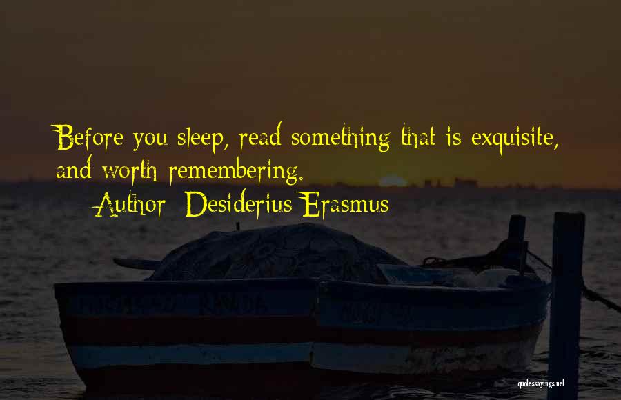 Books Worth Reading Quotes By Desiderius Erasmus