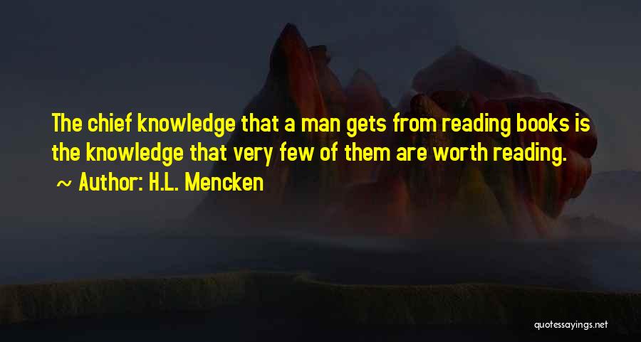 Books Worth Reading Quotes By H.L. Mencken