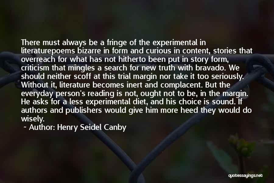 Books Worth Reading Quotes By Henry Seidel Canby