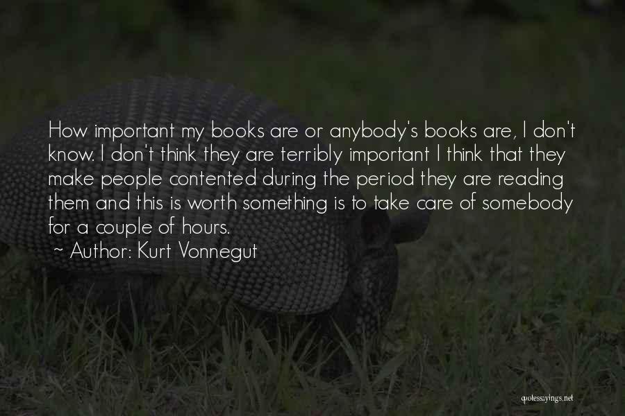 Books Worth Reading Quotes By Kurt Vonnegut