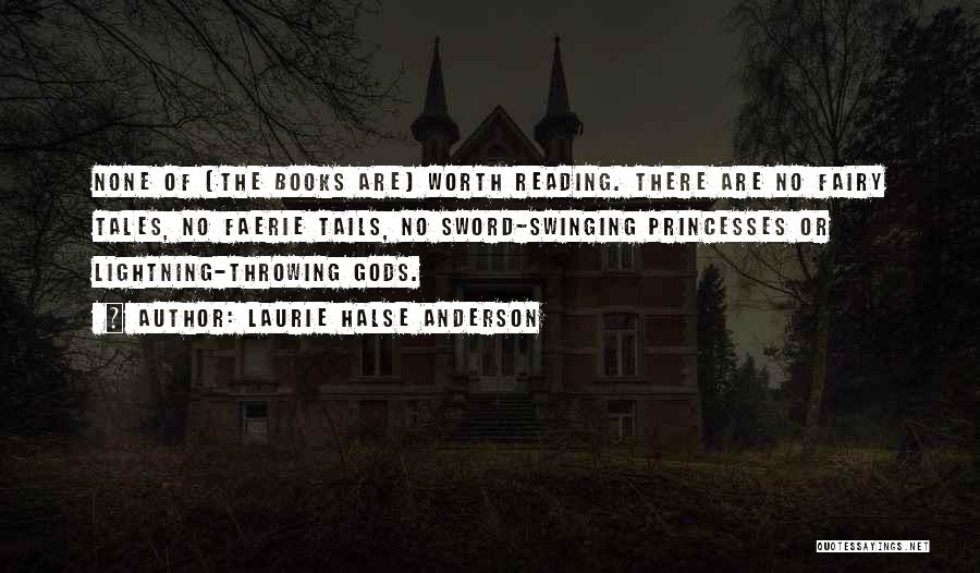 Books Worth Reading Quotes By Laurie Halse Anderson