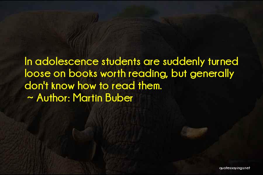 Books Worth Reading Quotes By Martin Buber