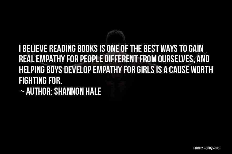 Books Worth Reading Quotes By Shannon Hale