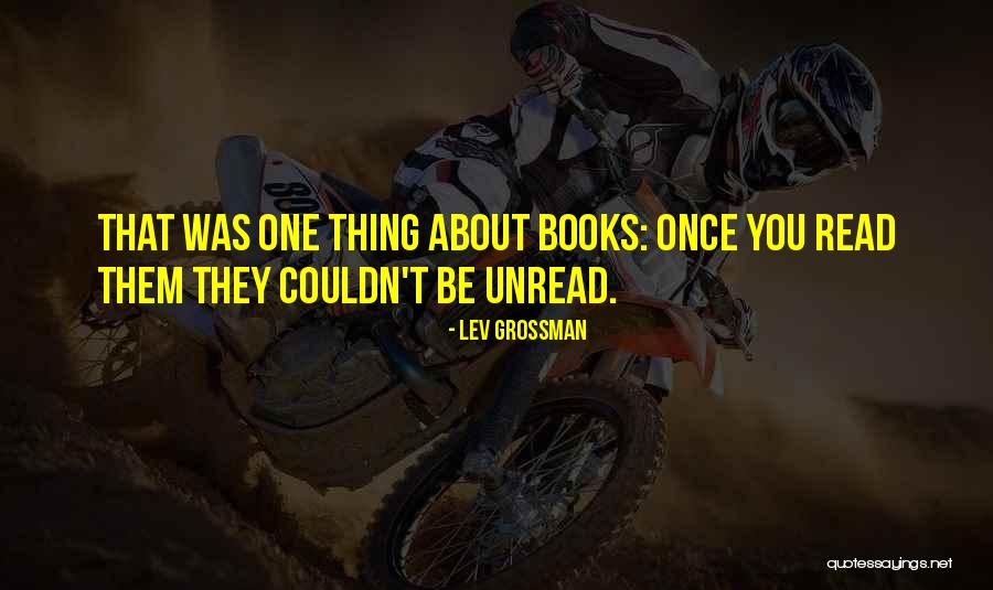 Books You Quotes By Lev Grossman Books You Quotes By Lev Grossman
