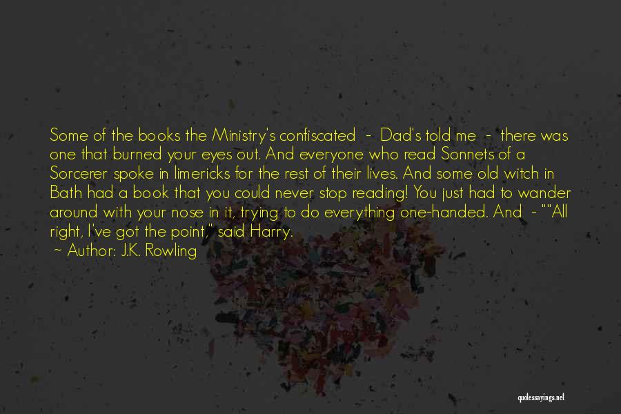 Books You Read Quotes By J.K. Rowling