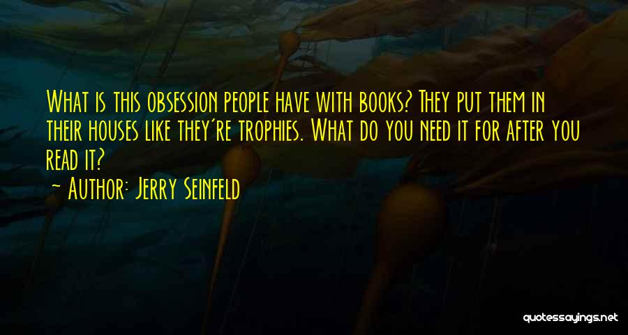 Books You Read Quotes By Jerry Seinfeld