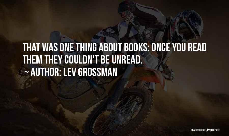 Books You Read Quotes By Lev Grossman
