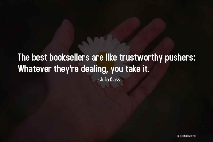 Booksellers Quotes By Julia Glass