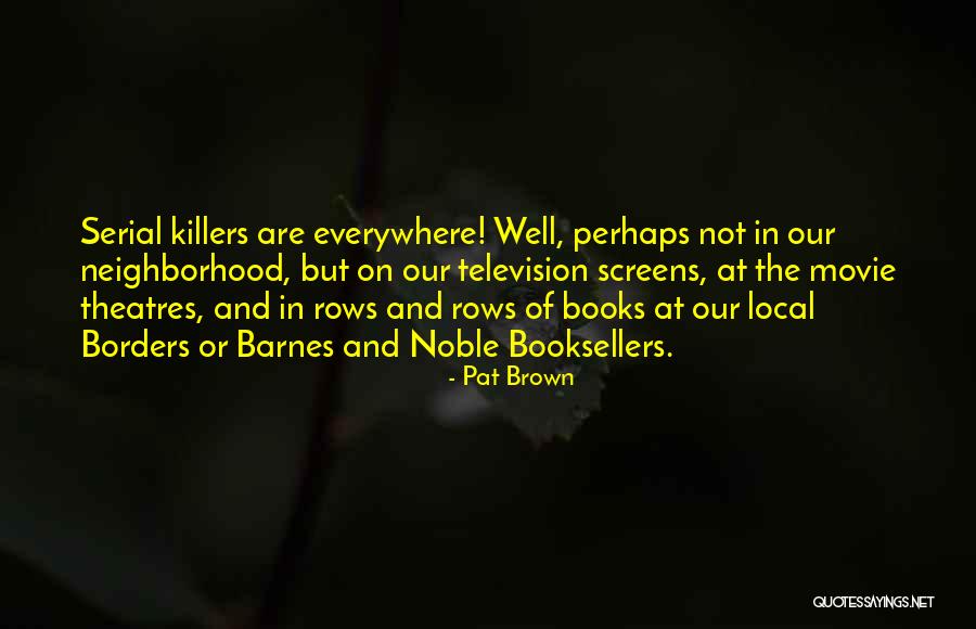 Booksellers Quotes By Pat Brown