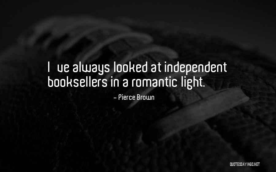 Booksellers Quotes By Pierce Brown