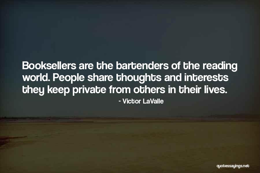 Booksellers Quotes By Victor LaValle