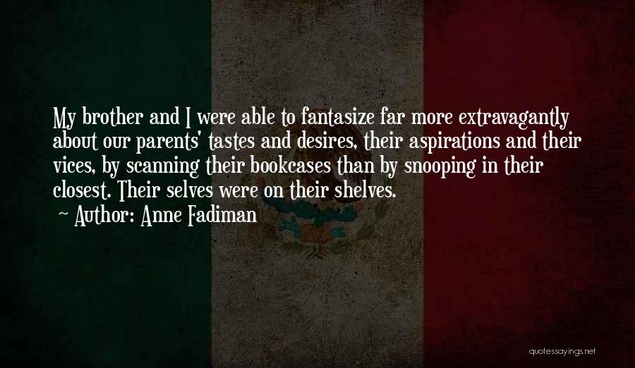 Bookshelves Quotes By Anne Fadiman