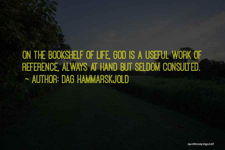 Bookshelves Quotes By Dag Hammarskjold