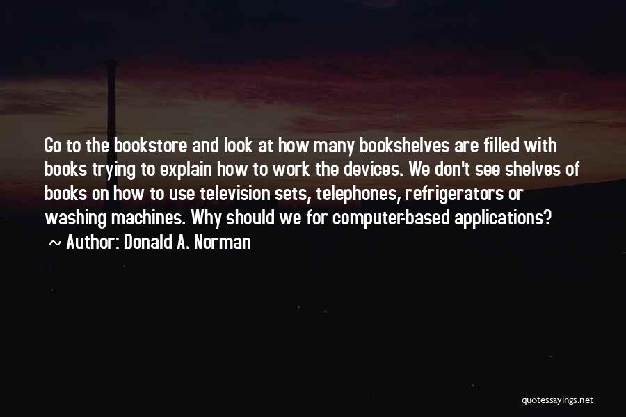 Bookshelves Quotes By Donald A. Norman
