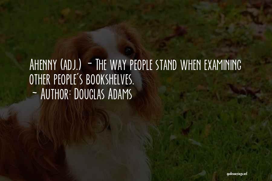 Bookshelves Quotes By Douglas Adams