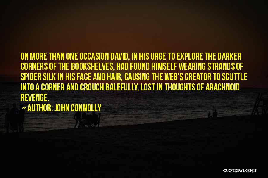 Bookshelves Quotes By John Connolly