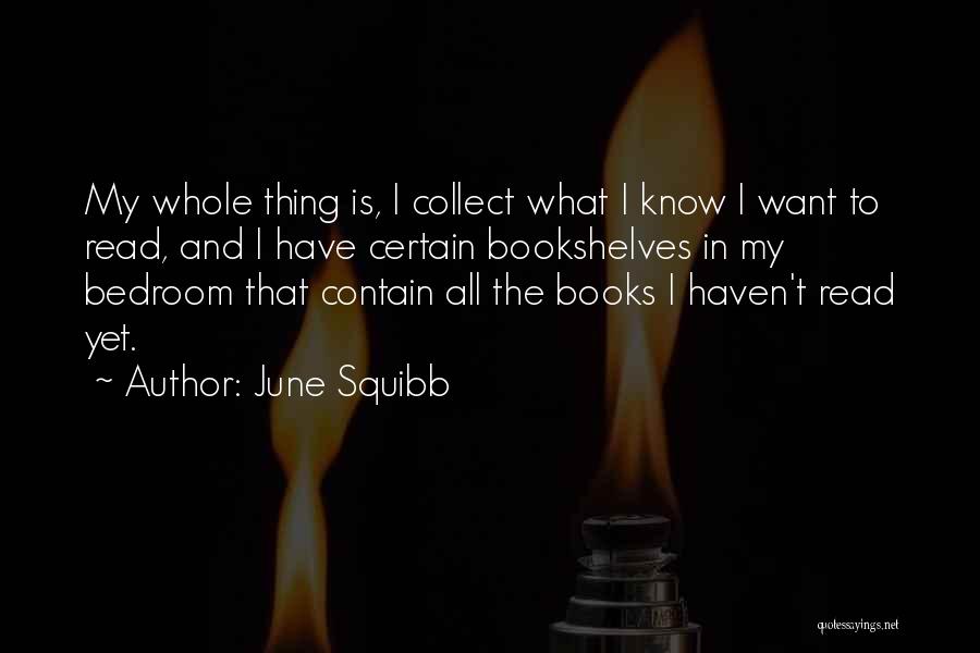 Bookshelves Quotes By June Squibb