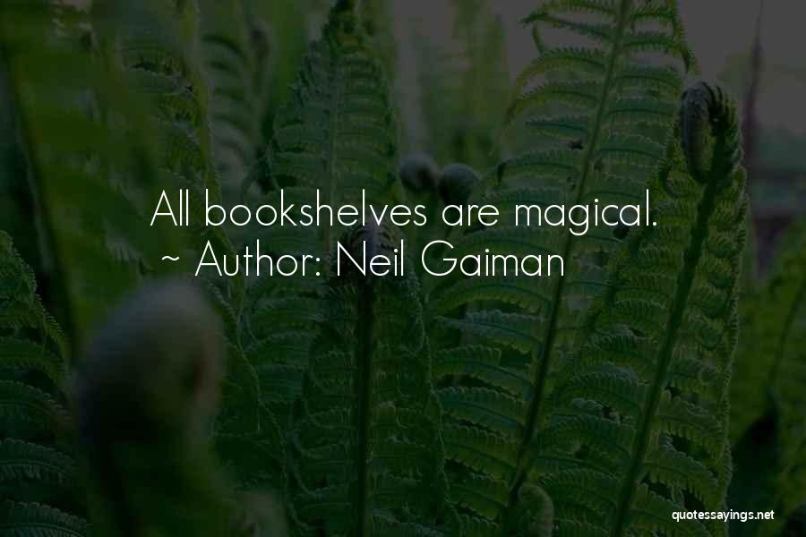 Bookshelves Quotes By Neil Gaiman