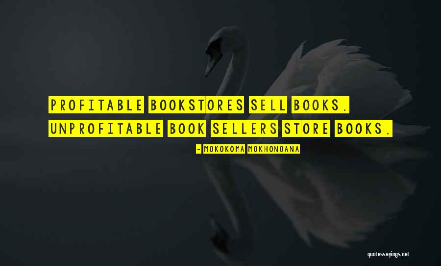 Bookstore Quotes By Mokokoma Mokhonoana Bookstore Quotes By Mokokoma Mokhonoana