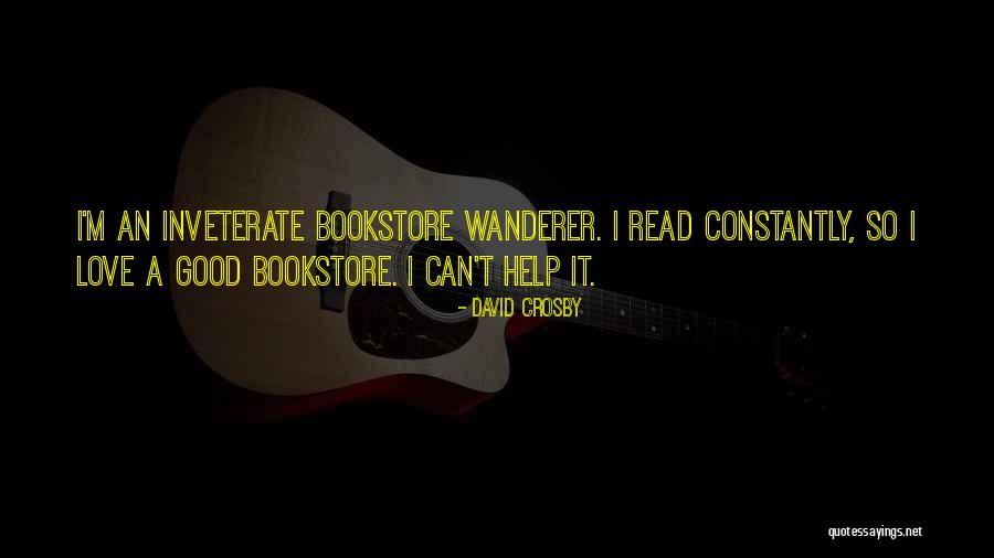 Bookstore Read Quotes By David Crosby Bookstore Read Quotes By David Crosby