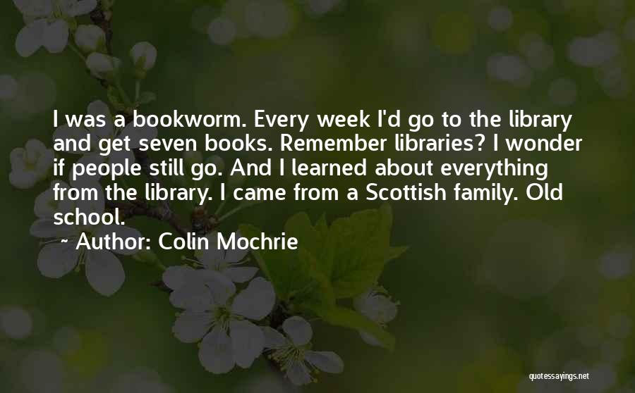 Bookworm Quotes By Colin Mochrie