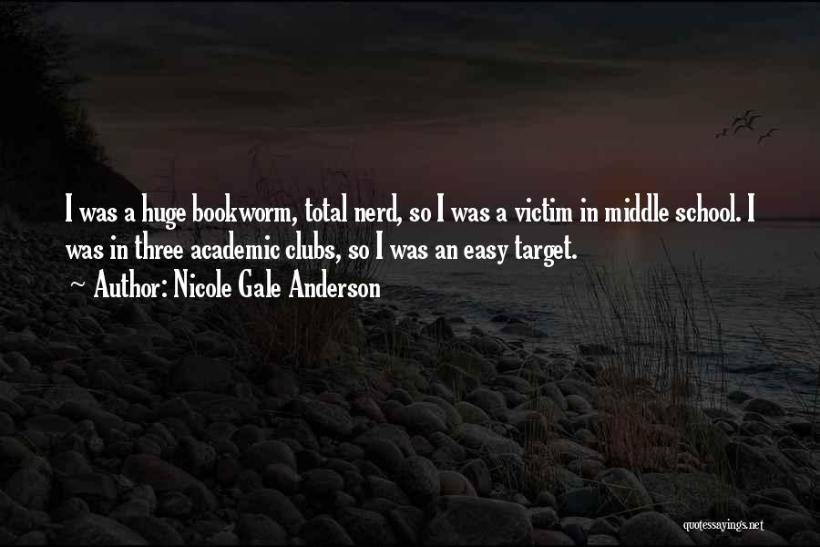 Bookworm Quotes By Nicole Gale Anderson