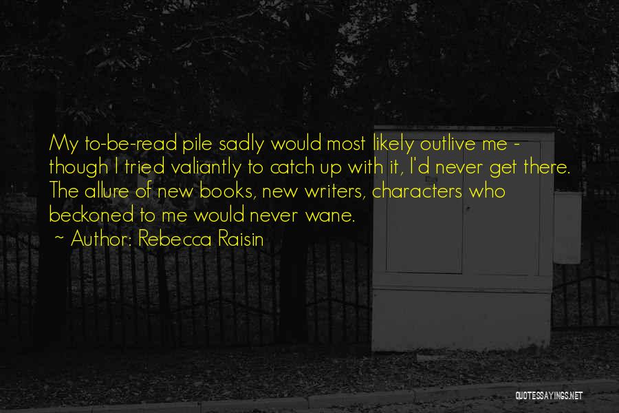 Bookworm Quotes By Rebecca Raisin