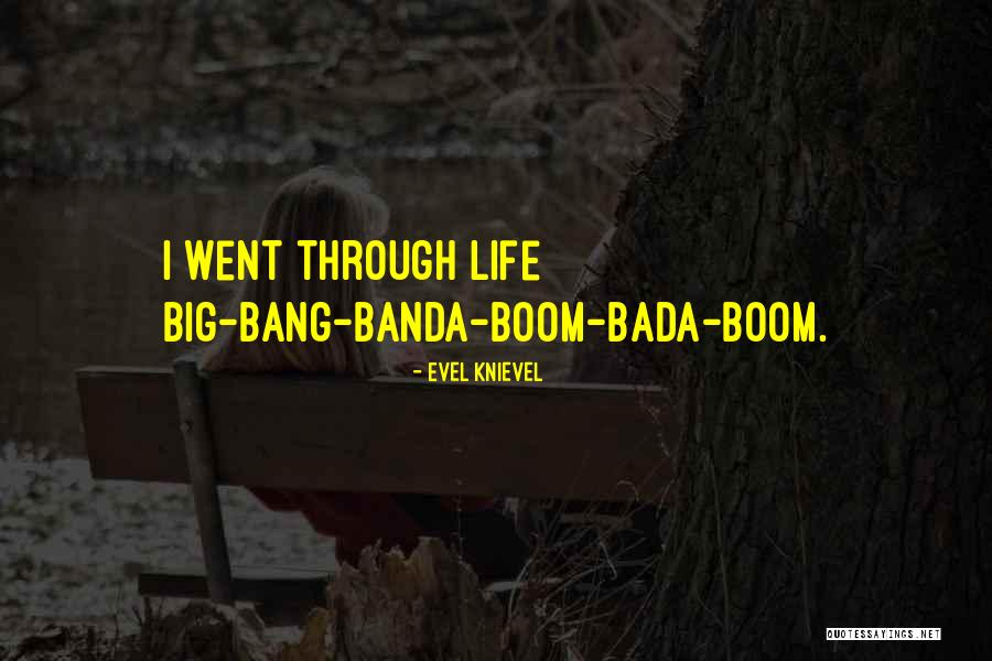 Boom Quotes By Evel Knievel Boom Quotes By Evel Knievel