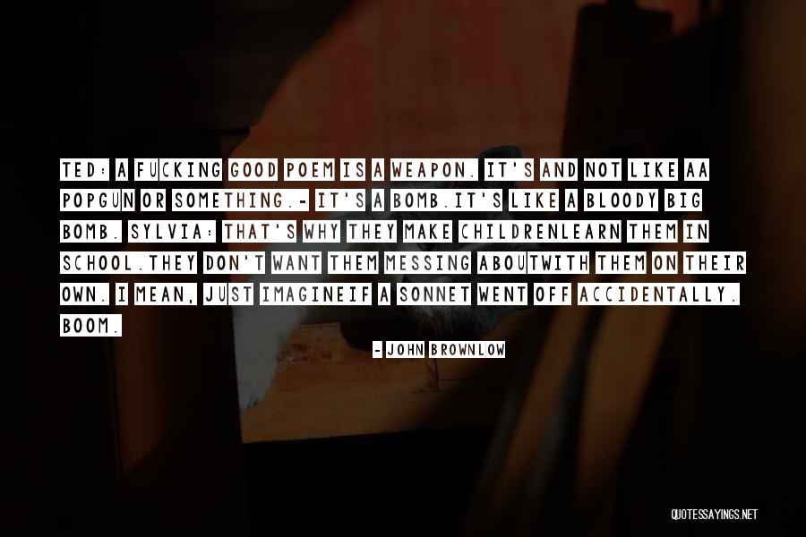 Boom Quotes By John Brownlow Boom Quotes By John Brownlow