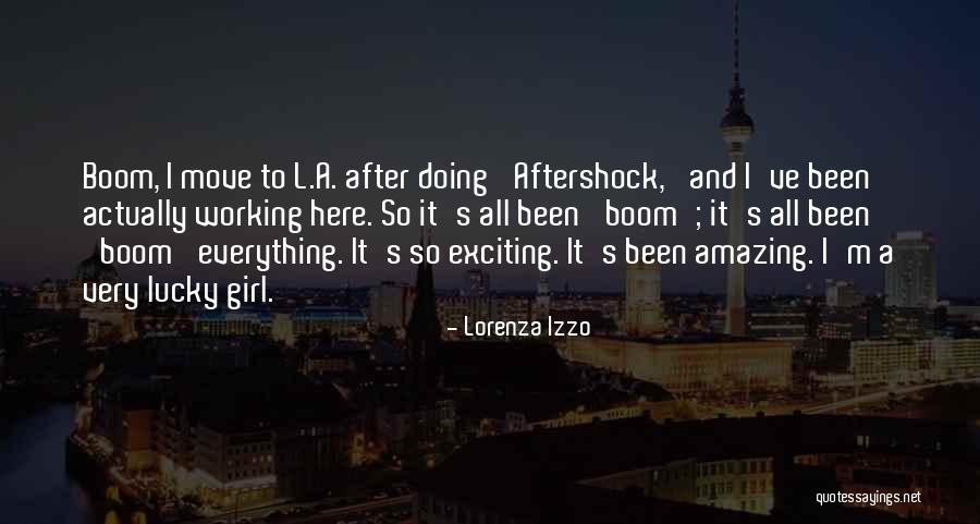Boom Quotes By Lorenza Izzo Boom Quotes By Lorenza Izzo