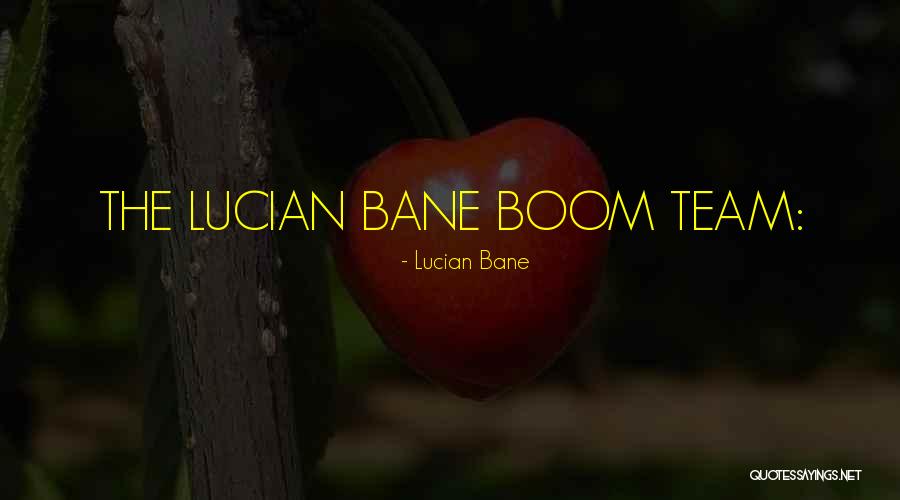 Boom Quotes By Lucian Bane Boom Quotes By Lucian Bane