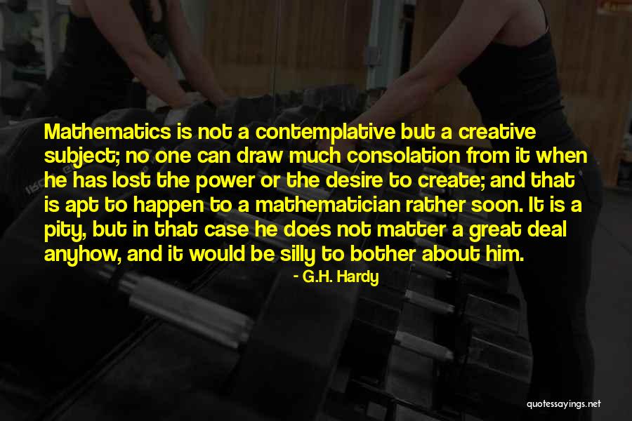 Boombox Laura Quotes By G.H. Hardy Boombox Laura Quotes By G.H. Hardy