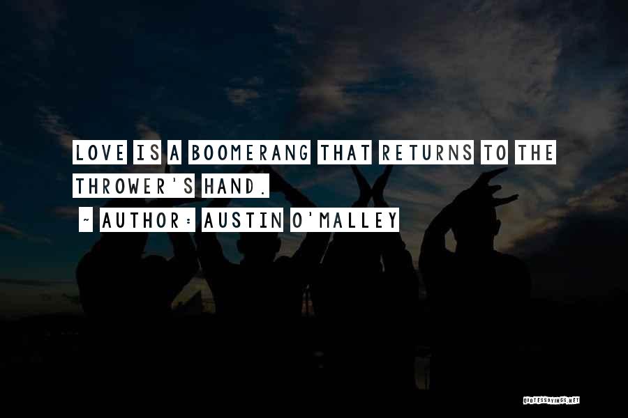 Boomerang Quotes By Austin O'Malley