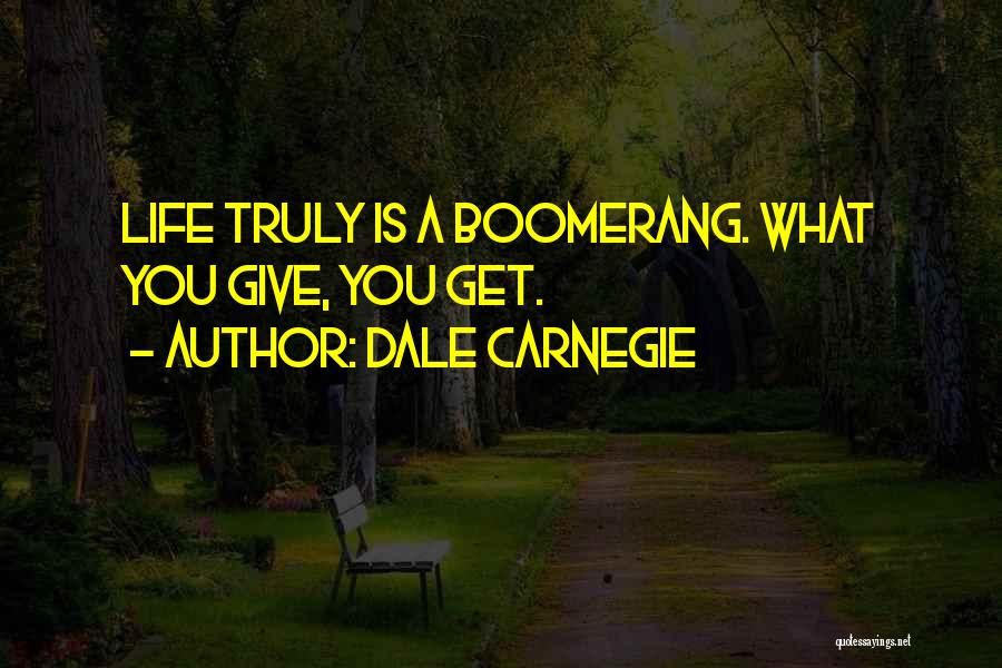 Boomerang Quotes By Dale Carnegie