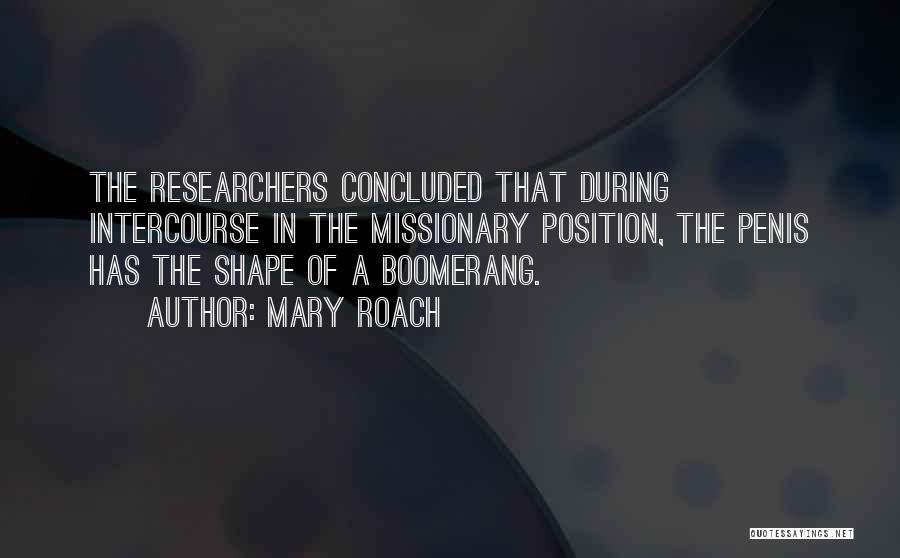 Boomerang Quotes By Mary Roach