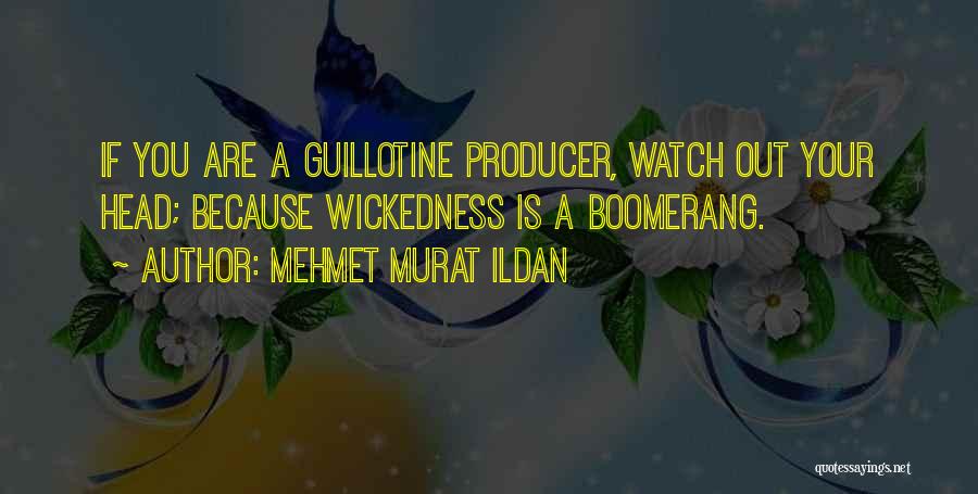 Boomerang Quotes By Mehmet Murat Ildan